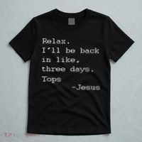 Easter Quote Relax I'll Be Back In Like 3 Days Jesus T-Shirt thumb 5