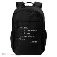 Easter Quote Relax I'll Be Back In Like 3 Days Jesus Backpack thumb 0