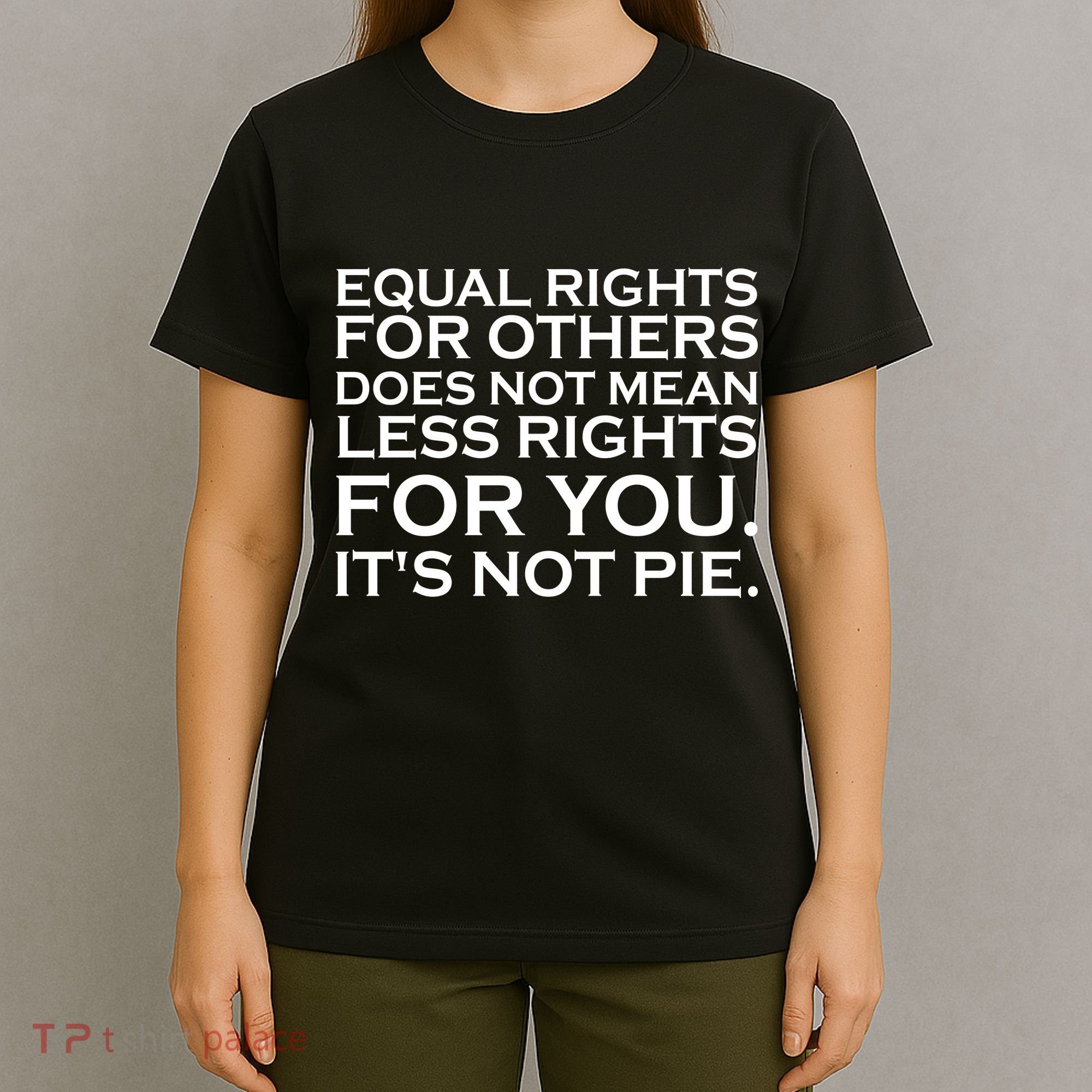 Equal Rights For Others Does Not Mean Less Rights For You T-Shirt