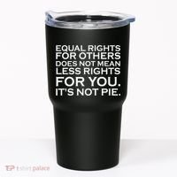 Equal Rights For Others Does Not Mean Less Rights For You Tumbler thumb 0
