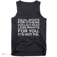Equal Rights For Others Does Not Mean Less Rights For You Tank Top thumb 0