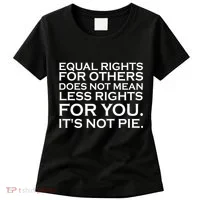 Equal Rights For Others Does Not Mean Less Rights For You Women's T-Shirt thumb 0