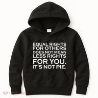 Equal Rights For Others Does Not Mean Less Rights For You Kids Hoodie thumb 0