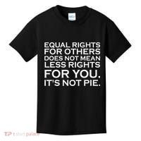 Equal Rights For Others Does Not Mean Less Rights For You Kids T-Shirt thumb 0