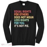 Equal Rights It's Not Pie Sweatshirt thumb 0