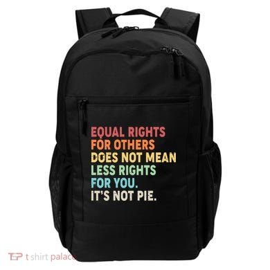 Equal Rights It's Not Pie Backpack