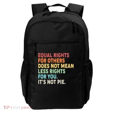 Equal Rights It's Not Pie Backpack