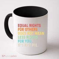 Equal Rights It's Not Pie Coffee Mug thumb 0
