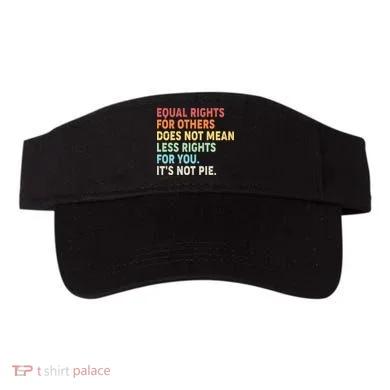 Equal Rights It's Not Pie Visor