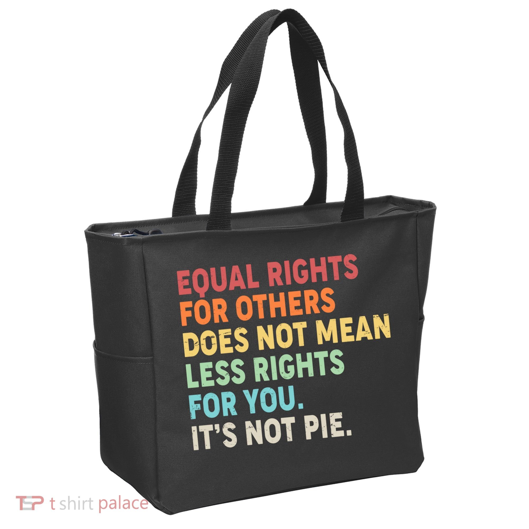 Equal Rights It's Not Pie Tote Bag