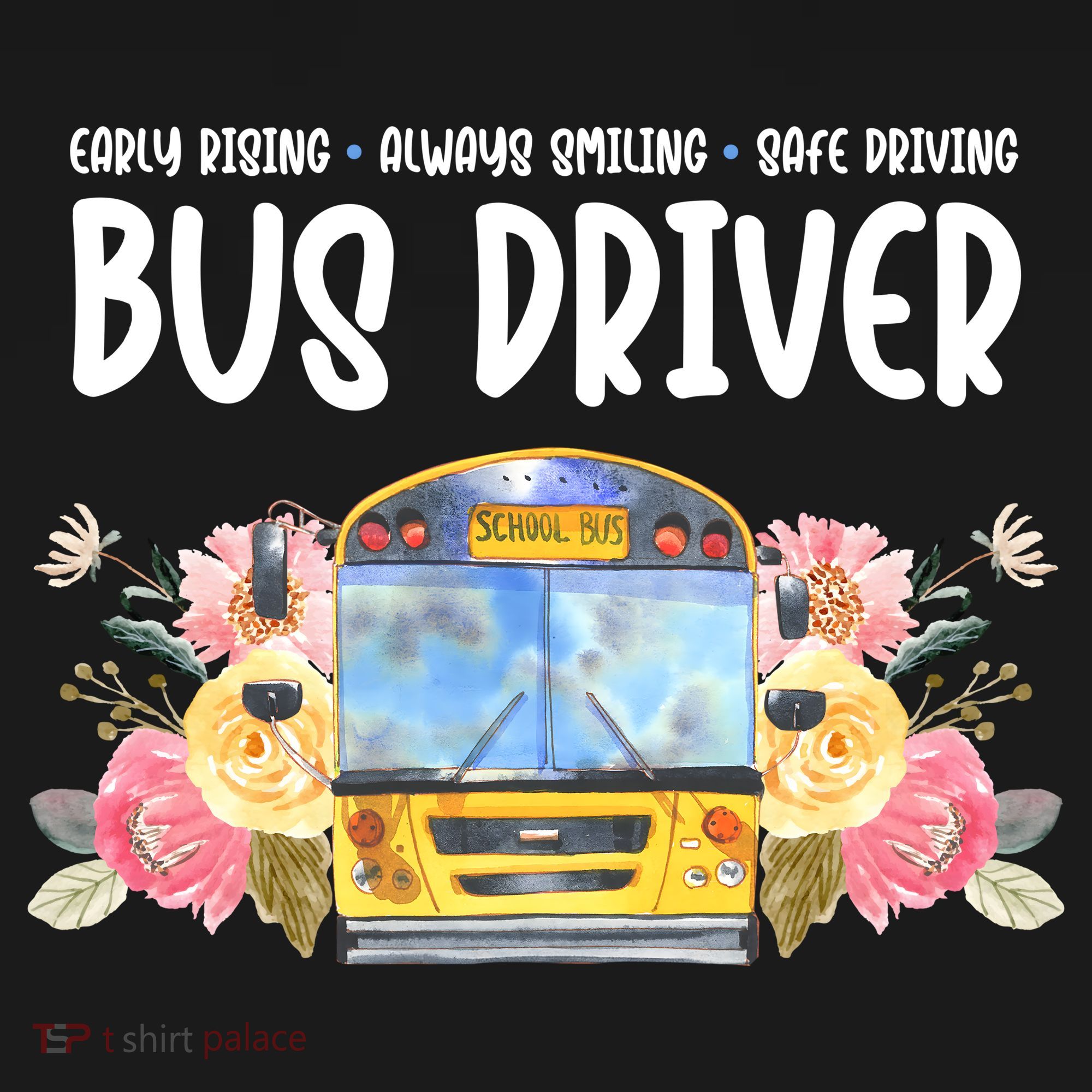 Early Rising Always Smiling Safe Driving Bus Driver Gift Backpack