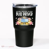 Early Rising Always Smiling Safe Driving Bus Driver Gift Tumbler thumb 0