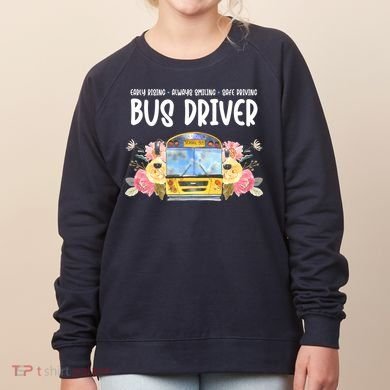 Early Rising Always Smiling Safe Driving Bus Driver Gift Women's Sweatshirt