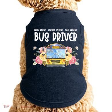 Early Rising Always Smiling Safe Driving Bus Driver Gift Doggie Tank