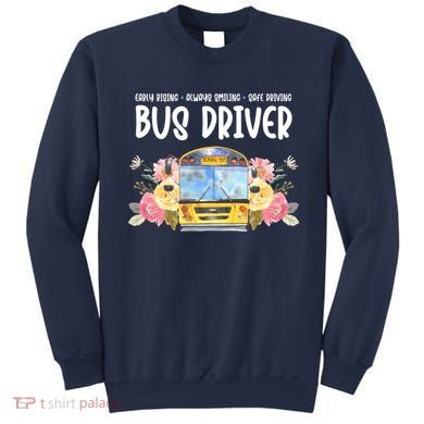 Early Rising Always Smiling Safe Driving Bus Driver Gift Sweatshirt