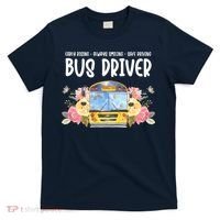 Early Rising Always Smiling Safe Driving Bus Driver Gift T-Shirt thumb 0
