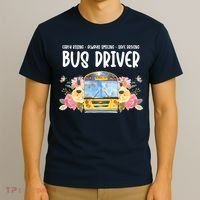 Early Rising Always Smiling Safe Driving Bus Driver Gift T-Shirt thumb 3