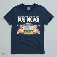 Early Rising Always Smiling Safe Driving Bus Driver Gift T-Shirt thumb 5