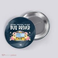 Early Rising Always Smiling Safe Driving Bus Driver Gift Button thumb 0
