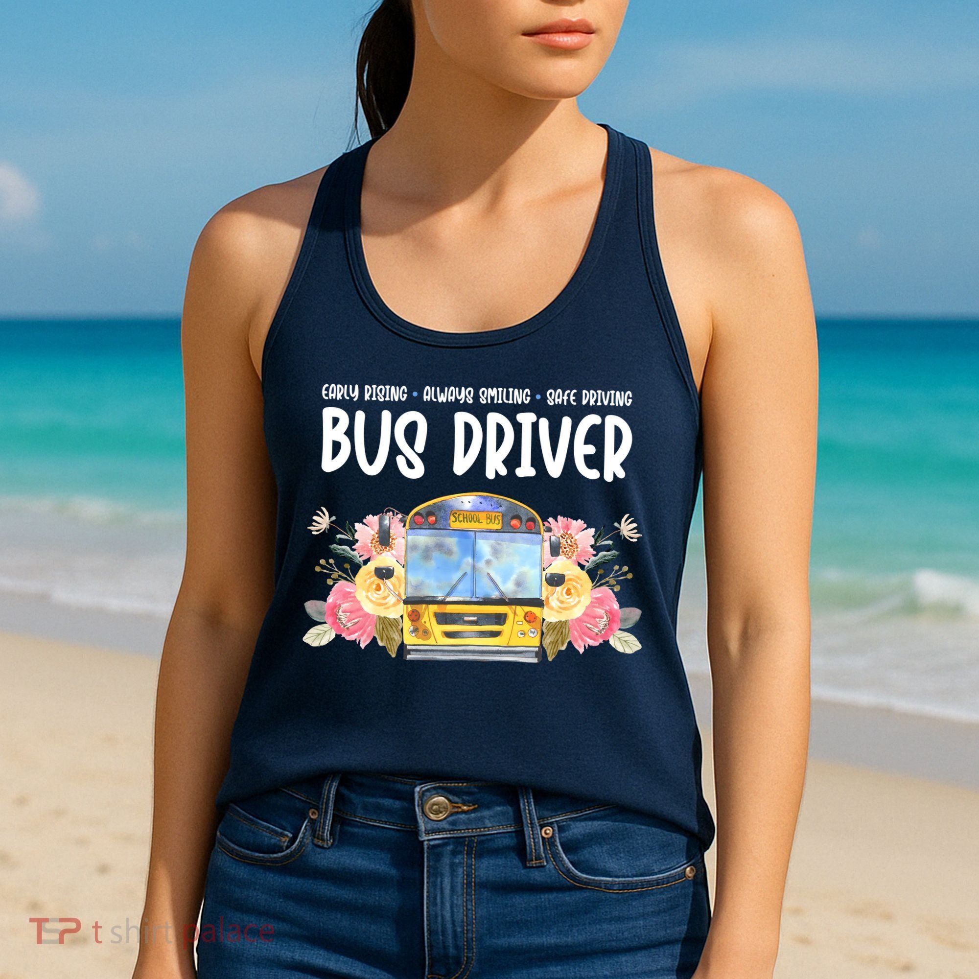 Early Rising Always Smiling Safe Driving Bus Driver Gift Women's Tank Top