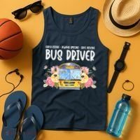 Early Rising Always Smiling Safe Driving Bus Driver Gift Tank Top thumb 4