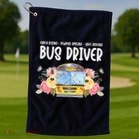 Early Rising Always Smiling Safe Driving Bus Driver Gift Golf Towel thumb 1