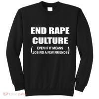 End Rape Culture Even If It Means Losing A Few Friends Sweatshirt thumb 0