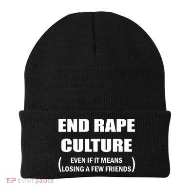 End Rape Culture Even If It Means Losing A Few Friends Beanie