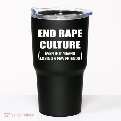 End Rape Culture Even If It Means Losing A Few Friends Tumbler