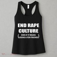End Rape Culture Even If It Means Losing A Few Friends Women's Tank Top thumb 3