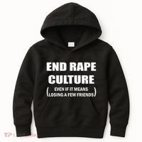 End Rape Culture Even If It Means Losing A Few Friends Kids Hoodie thumb 0