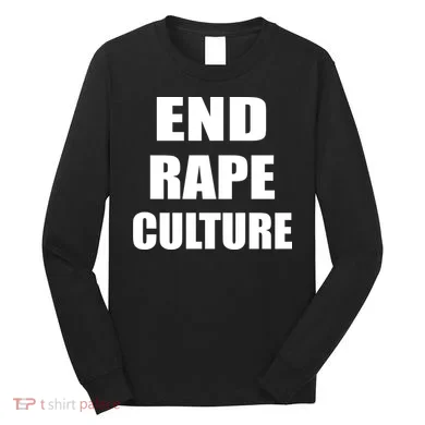 End Rape Culture Long Sleeve Shirt