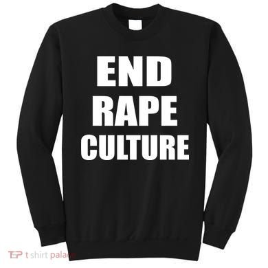 End Rape Culture Sweatshirt