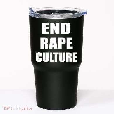 End Rape Culture Tumbler