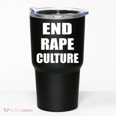 End Rape Culture Tumbler