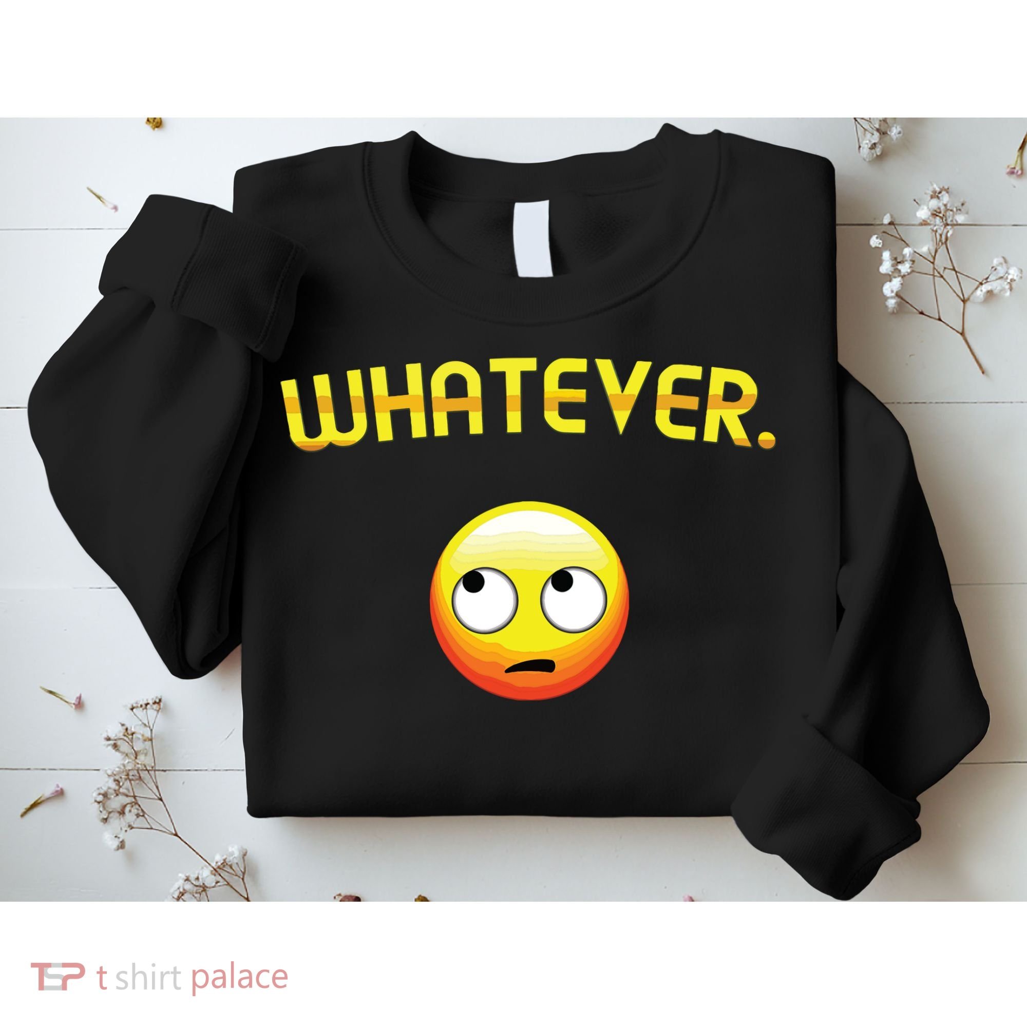 Eye Roll Emo Smile Sarcastic Whatever Sarcasm Eye Rolling Sweatshirt