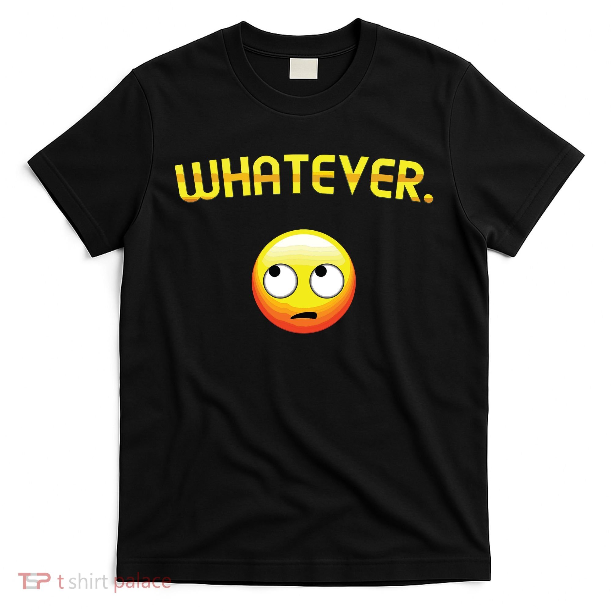 Eye Roll Emo Smile Sarcastic Whatever Sarcasm Eye Rolling T-Shirt