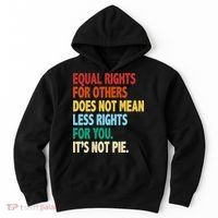 Equal Rights For Others Its Not Pie Hoodie thumb 0