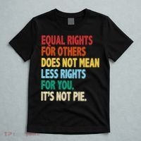 Equal Rights For Others Its Not Pie T-Shirt thumb 5
