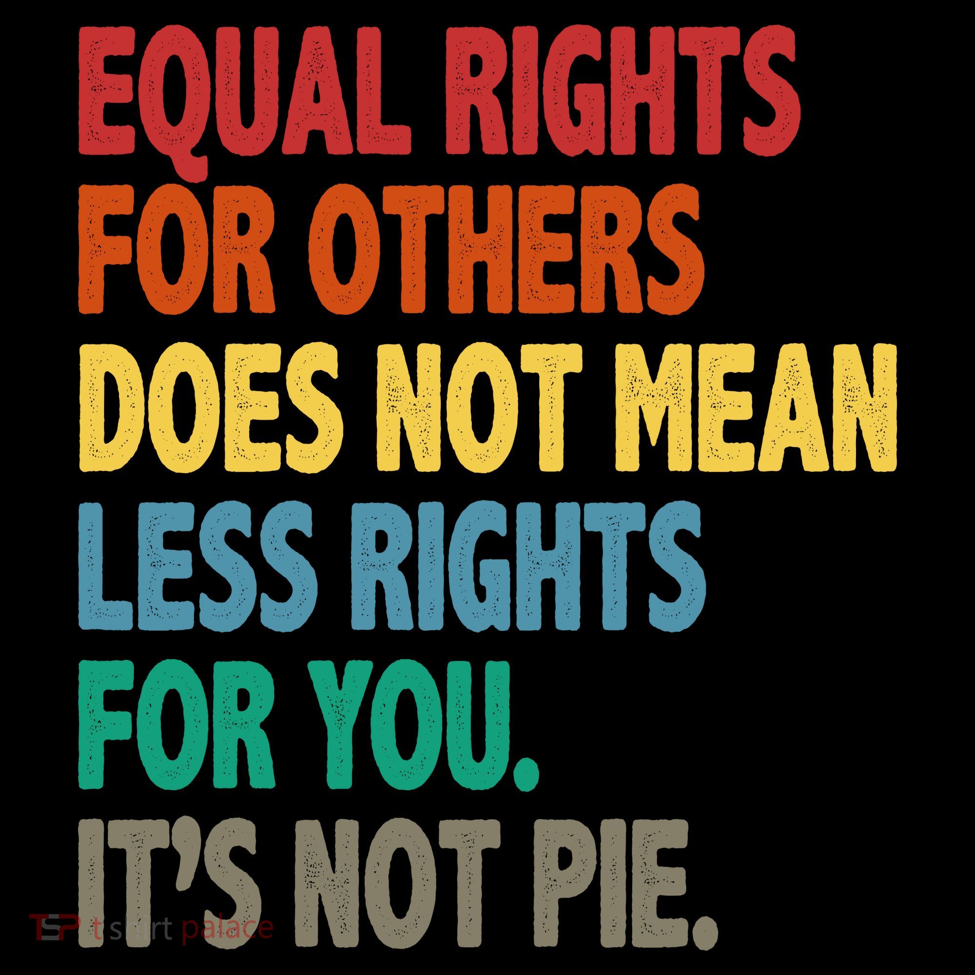 Equal Rights For Others Its Not Pie Coffee Mug