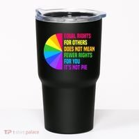 Equal Rights For Others Does Not Mean Fewer Rights For You Tumbler thumb 0