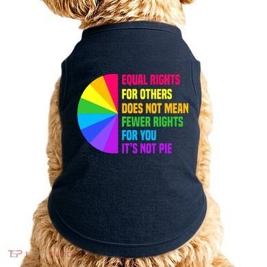 Equal Rights For Others Does Not Mean Fewer Rights For You Doggie Tank