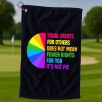 Equal Rights For Others Does Not Mean Fewer Rights For You Golf Towel thumb 1