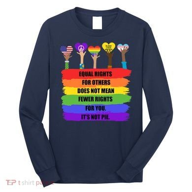 Equal Rights For Others LGBT Pride Month 2022 Long Sleeve Shirt