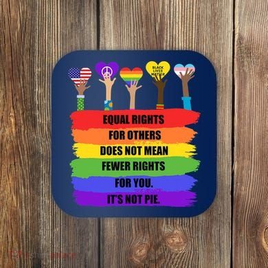 Equal Rights For Others LGBT Pride Month 2022 Coaster