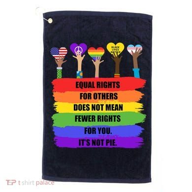 Equal Rights For Others LGBT Pride Month 2022 Golf Towel