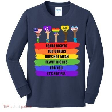 Equal Rights For Others LGBT Pride Month 2022 Kids Long Sleeve Shirt