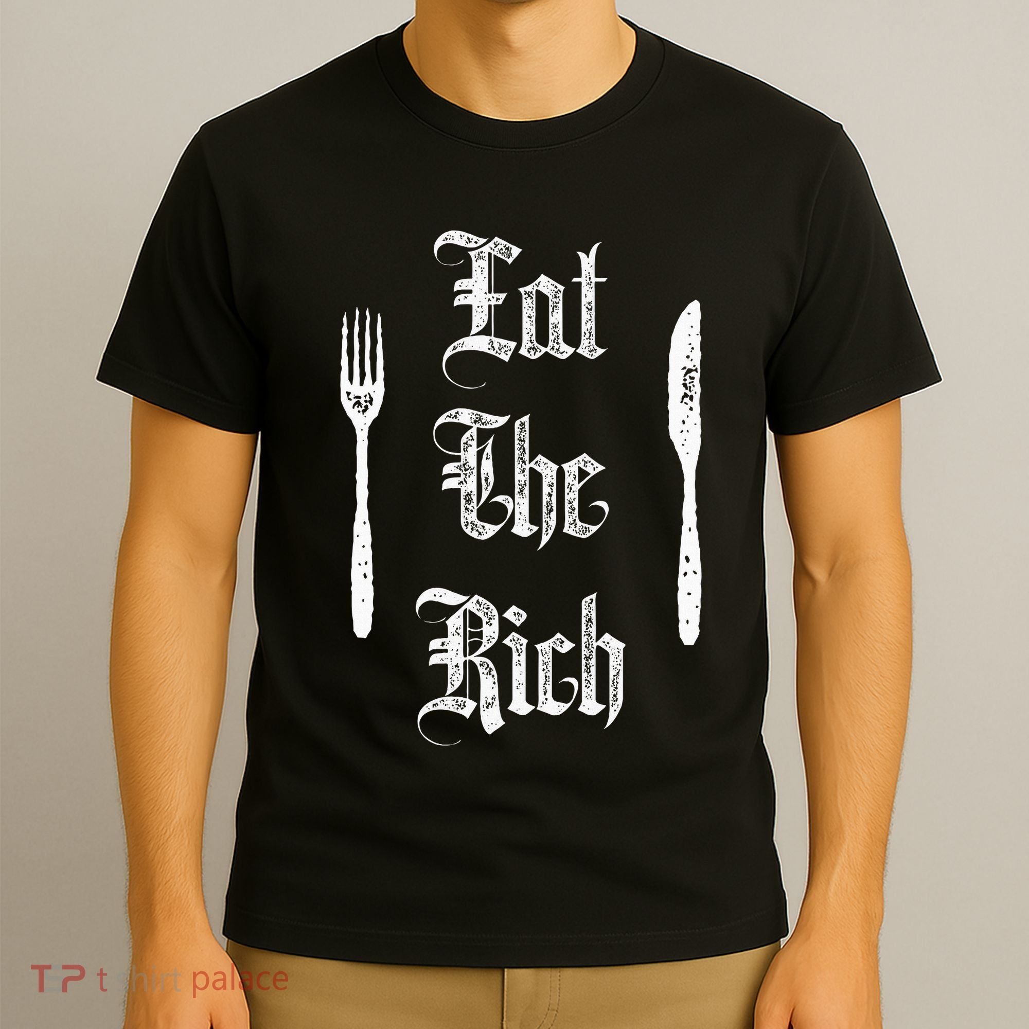 Eat Rich Funny Anarchist Revolution Anti Poverty T-Shirt