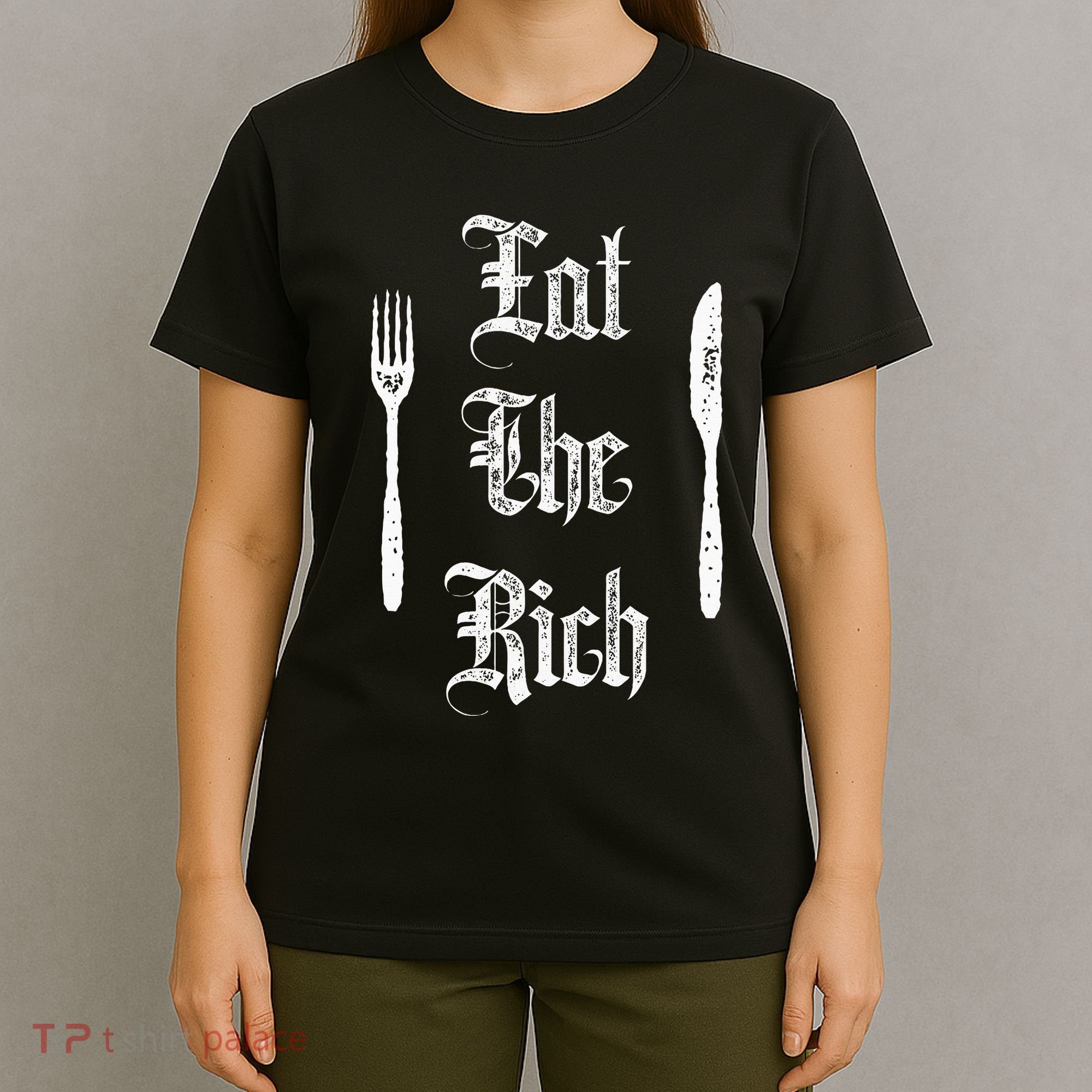 Eat Rich Funny Anarchist Revolution Anti Poverty T-Shirt
