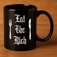 Eat Rich Funny Anarchist Revolution Anti Poverty 11oz C Handle Ceramic Mug thumb 3